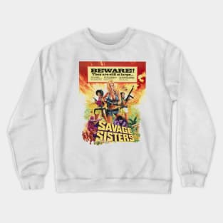 Savage Sisters Crewneck Sweatshirt